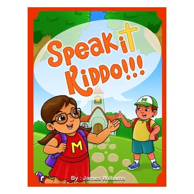 "Speak It Kiddo" - "" ("Williams James")