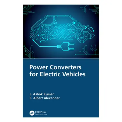 "Power Converters for Electric Vehicles" - "" ("Kumar L. Ashok")