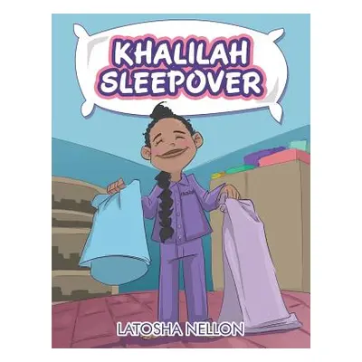 "Khalilah Sleepover" - "" ("Nellon Latosha")