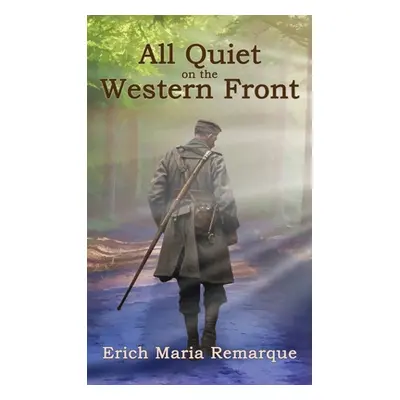 "All Quiet on the Western Front" - "" ("Remarque Erich Maria")