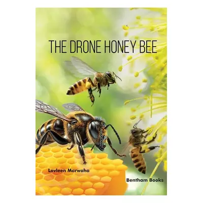 "The Drone Honey Bee" - "" ("Marwaha Lovleen")