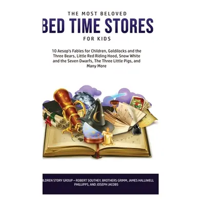 "The Most Beloved Bed Time Stores for Kids: 7 Aesop's Fables for Children, Goldilocks and the Th