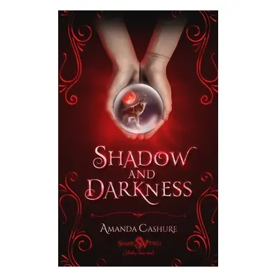 "Shadow and Darkness: Why Choose Fantasy" - "" ("Cashure Amanda")