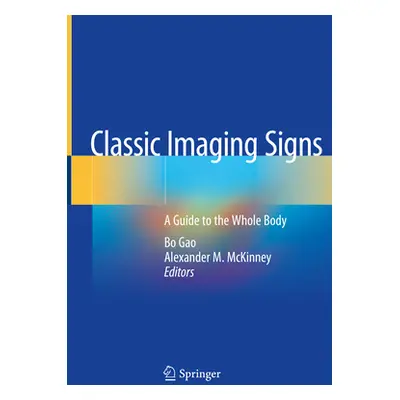 "Classic Imaging Signs: A Guide to the Whole Body" - "" ("Gao Bo")