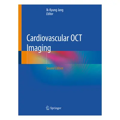 "Cardiovascular Oct Imaging" - "" ("Jang Ik-Kyung")