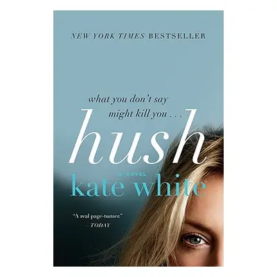 "Hush" - "" ("White Kate")