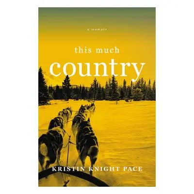 "This Much Country" - "" ("Knight Pace Kristin")