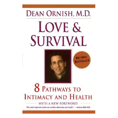 "Love and Survival: The Scientific Basis for the Healing Power of Intimacy" - "" ("Ornish Dean")