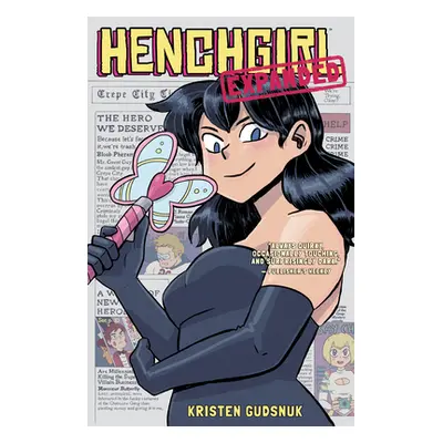 "Henchgirl (Expanded Edition)" - "" ("Gudsnuk Kristen")