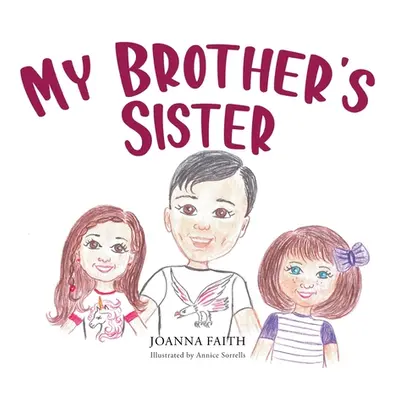 "My Brother's Sister" - "" ("Faith Joanna")