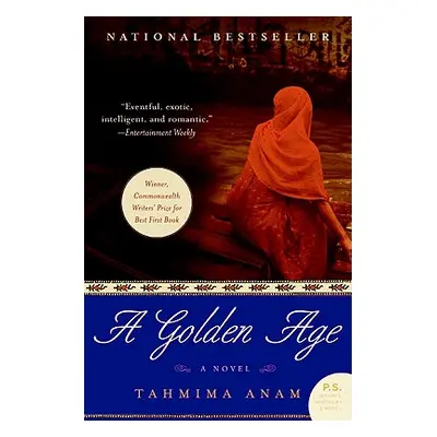 "A Golden Age" - "" ("Anam Tahmima")