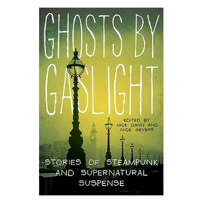 "Ghosts by Gaslight" - "" ("Dann Jack")