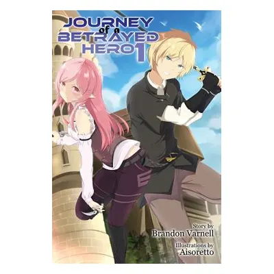 "Journey of a Betrayed Hero: Volume 1" - "" ("Varnell Brandon")