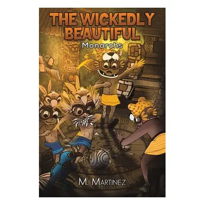 "The Wickedly Beautiful" - "" ("Martinez M.")