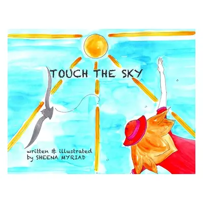 "Touch The Sky" - "" ("Myriad Sheena")