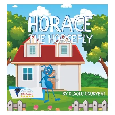 "Horace the Horsefly" - "" ("Ogunyemi Olaolu")