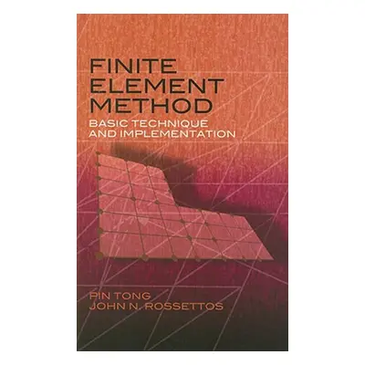 "Finite Element Method: Basic Technique and Implementation" - "" ("Tong Pin")