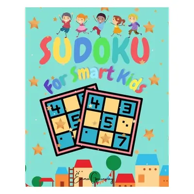 "Sudoku for Smart Kids" - "" ("Garraway Emma")