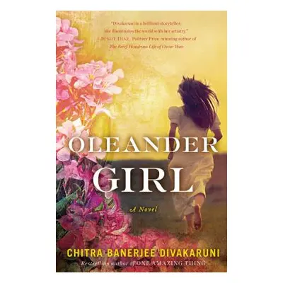 "Oleander Girl" - "" ("Divakaruni Chitra Banerjee")