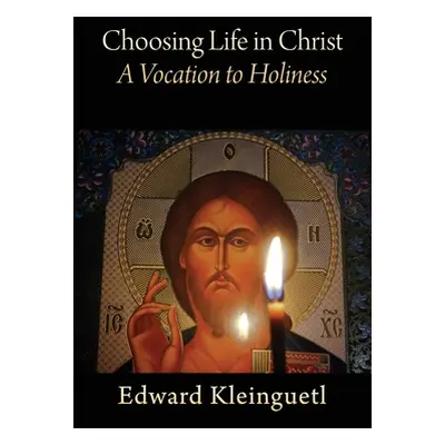 "Choosing Life in Christ A Vocation to Holiness: A Retreat (Part of The Art of Spiritual Life Se