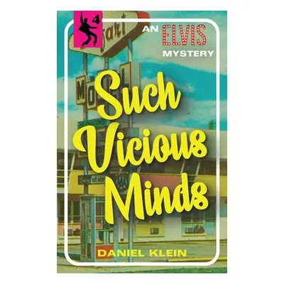 "Such Vicious Minds: An Elvis Mystery" - "" ("Klein Daniel")