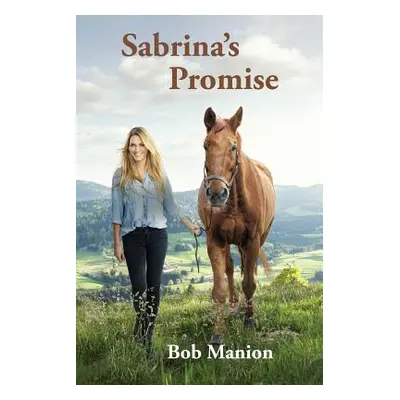 "Sabrina's Promise" - "" ("Manion Bob")