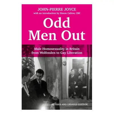 "Odd Men Out: Male Homosexuality in Britain from Wolfenden to Gay Liberation: Revised and Update