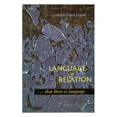 "Language and Relation: . . . That There Is Language" - "" ("Fynsk Christopher")