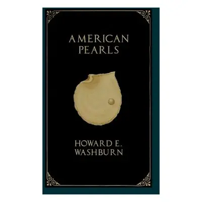 "American Pearls" - "" ("Washburn Howard E.")