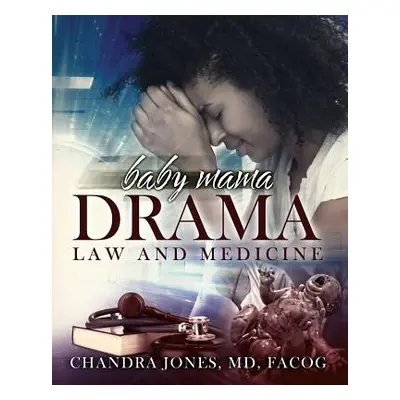 "Baby Mama Drama" - "" ("Jones Facog Chandra")