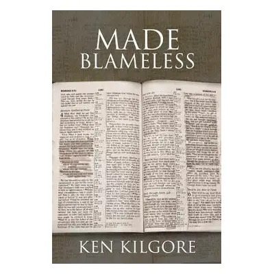 "Made Blameless" - "" ("Kilgore Ken")