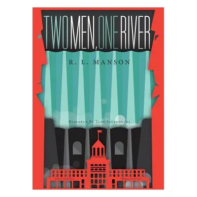 "Two Men, One River" - "" ("Manson R. L.")