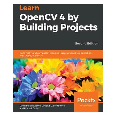 "Learn OpenCV 4 by Building Projects" - "" ("Escriv David Milln")