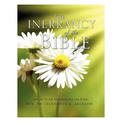 "The Inerrancy Of the Bible" - "" ("Jackson Cleophus A.")