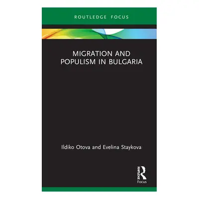 "Migration and Populism in Bulgaria" - "" ("Otova Ildiko")