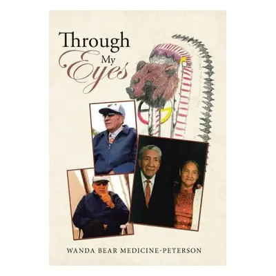 "Through My Eyes" - "" ("Medicine-Peterson Wanda Bear")