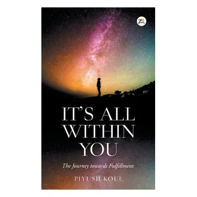 "It's All within You" - "" ("Koul Piyush")