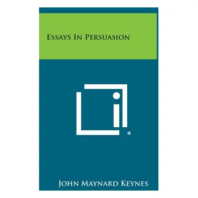 "Essays in Persuasion" - "" ("Keynes John Maynard")