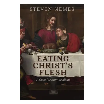 "Eating Christ's Flesh" - "" ("Nemes Steven")