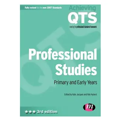 "Professional Studies: Primary and Early Years" - "" ("Jacques Kate")