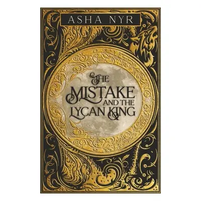 "The Mistake and the Lycan King" - "" ("Nyr Asha")