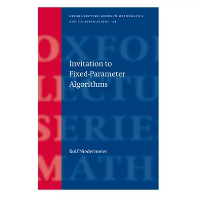 "Invitation to Fixed Parameter Algorithms" - "" ("Niedermeier Rolf")