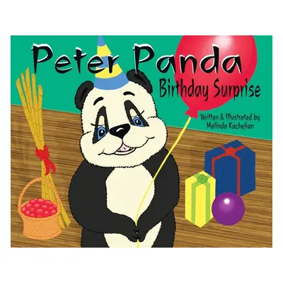 "Peter Panda Birthday Surprise: Birthday Surprise" - "" ("Kachejian Malinda")