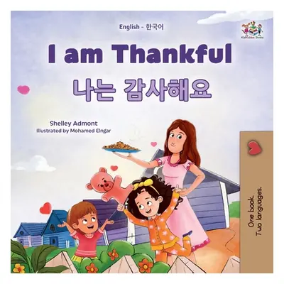 "I am Thankful (English Korean Bilingual Children's Book)" - "" ("Admont Shelley")