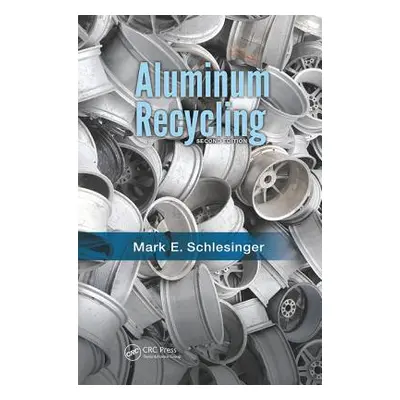 "Aluminum Recycling" - "" ("Schlesinger Mark E.")