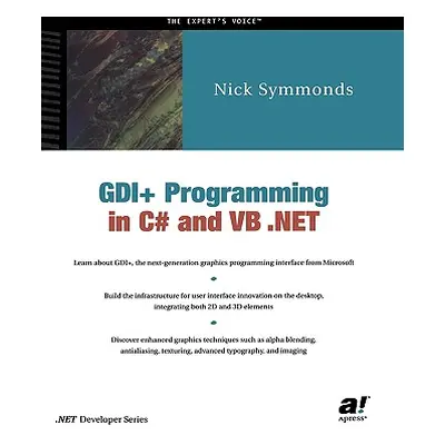 "Gdi+ Programming in C# and VB .Net" - "" ("Symmonds Nick")