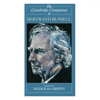 "The Cambridge Companion to Bertrand Russell" - "" ("Griffin Nicholas")