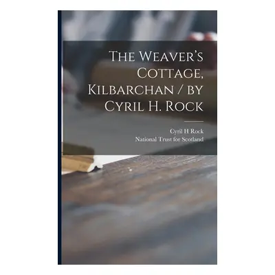 "The Weaver's Cottage, Kilbarchan / by Cyril H. Rock" - "" ("Rock Cyril H.")