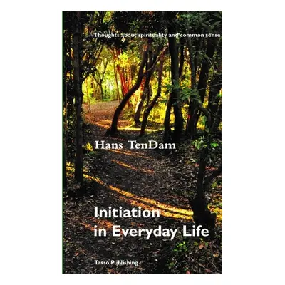 "Initiation in Everyday Life" - "" ("Tendam Hans")