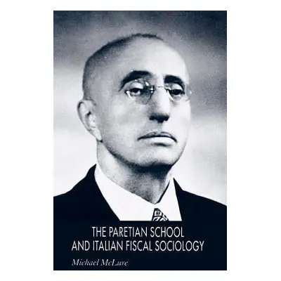 "The Paretian School and Italian Fiscal Sociology" - "" ("McLure M.")